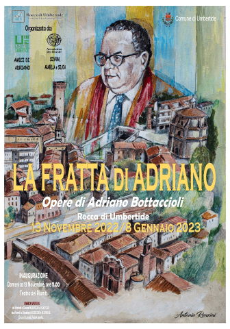 Umbertide rende omaggio al genio di Adriano Bottaccioli, dal 13 novembre all'8 gennaio alla Rocca la mostra "La Fratta di Adriano"